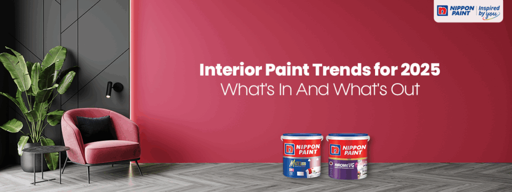 Interior Paint Trends for 2025: What's In and What's Out